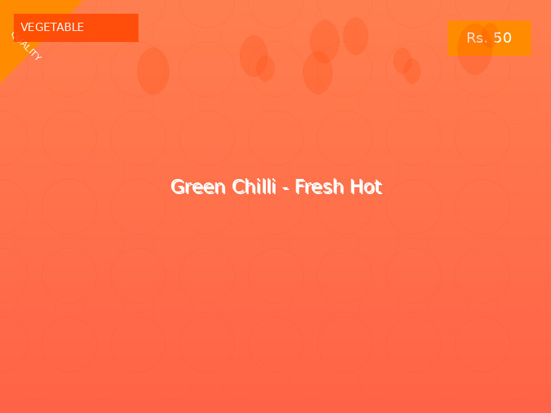 Green Chilli - Fresh Hot
