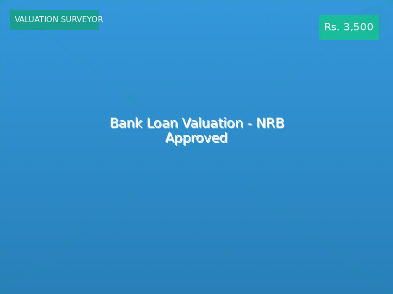 Bank Loan Valuation - NRB Approved
