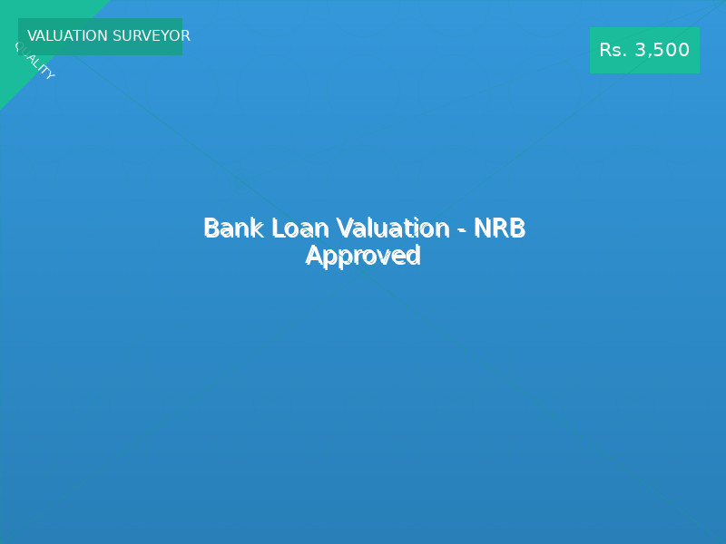 Bank Loan Valuation - NRB Approved