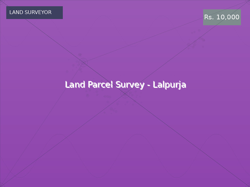 Land Parcel Survey - Lalpurja