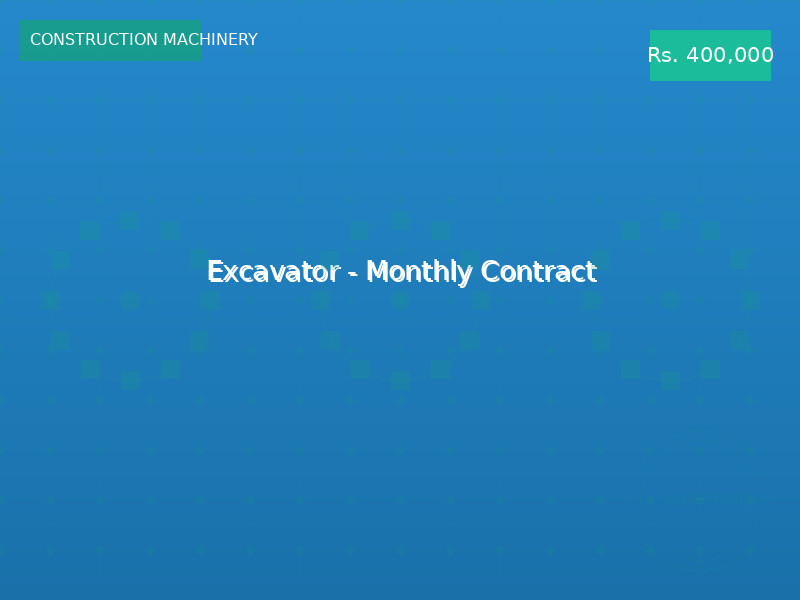 Excavator - Monthly Contract