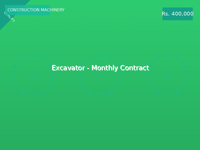 Excavator - Monthly Contract