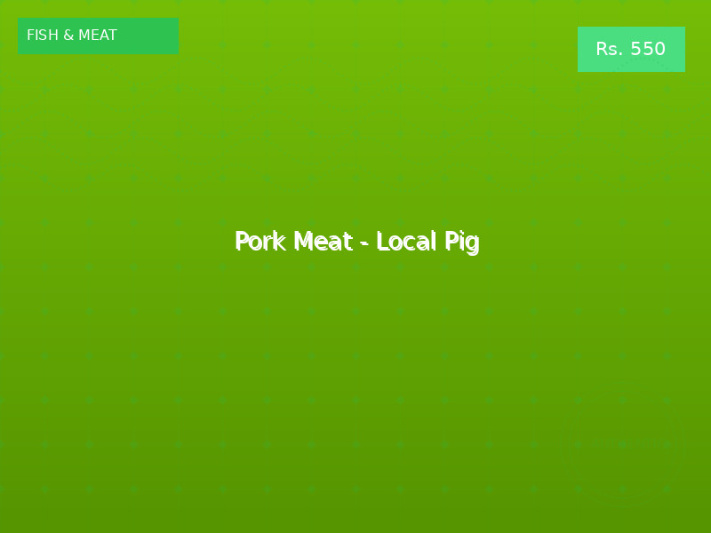 Pork Meat - Local Pig
