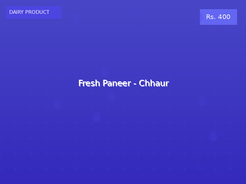Fresh Paneer - Chhaur
