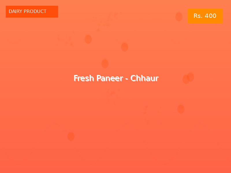 Fresh Paneer - Chhaur