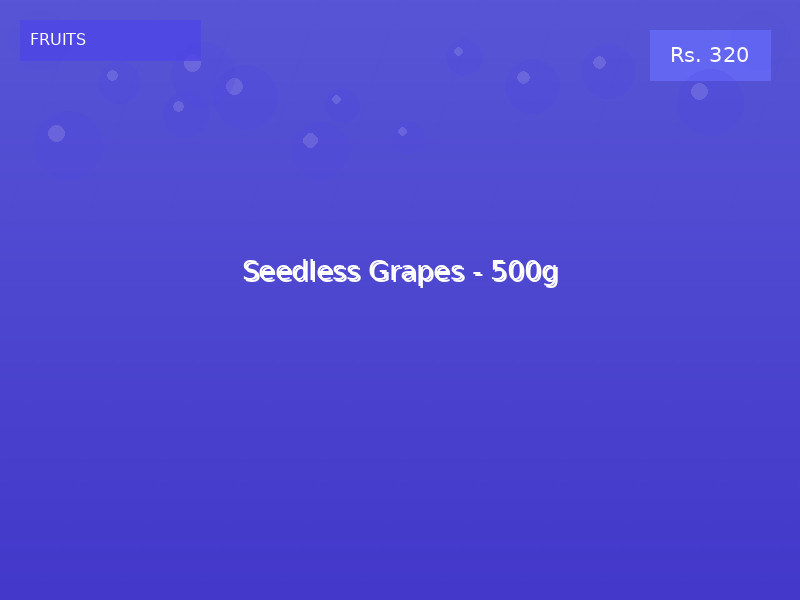 Seedless Grapes - 500g