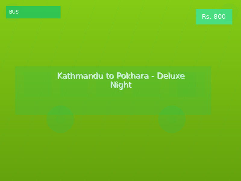 Kathmandu to Pokhara - Deluxe Night