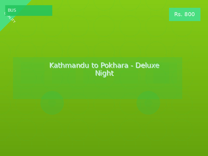 Kathmandu to Pokhara - Deluxe Night