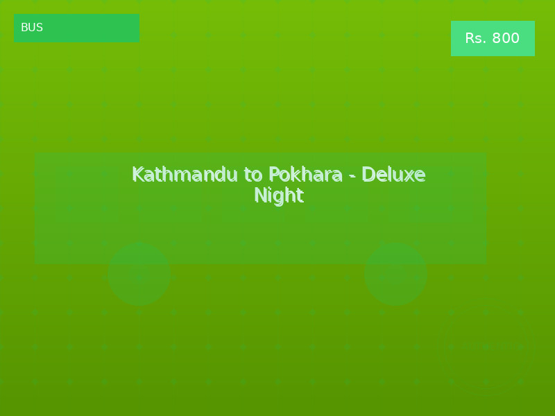 Kathmandu to Pokhara - Deluxe Night