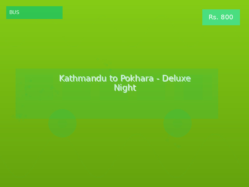 Kathmandu to Pokhara - Deluxe Night