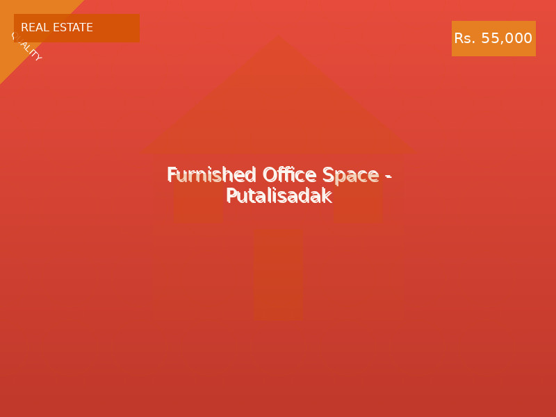 Furnished Office Space - Putalisadak