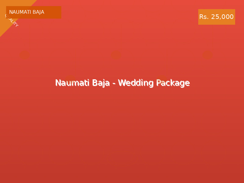 Naumati Baja - Wedding Package