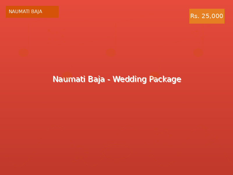Naumati Baja - Wedding Package