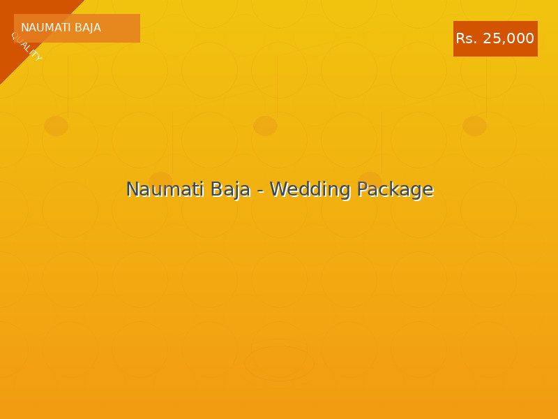 Naumati Baja - Wedding Package