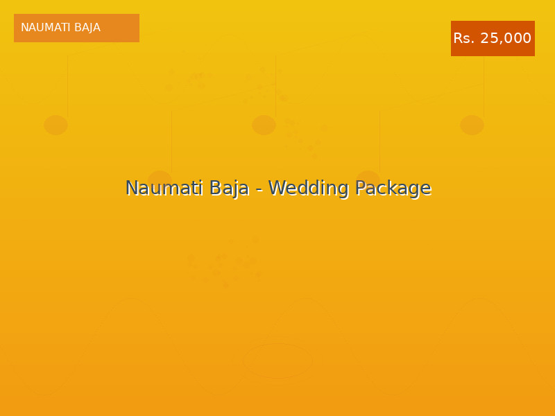 Naumati Baja - Wedding Package