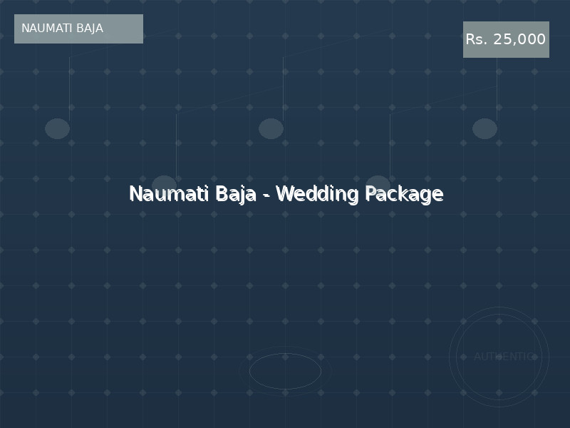 Naumati Baja - Wedding Package