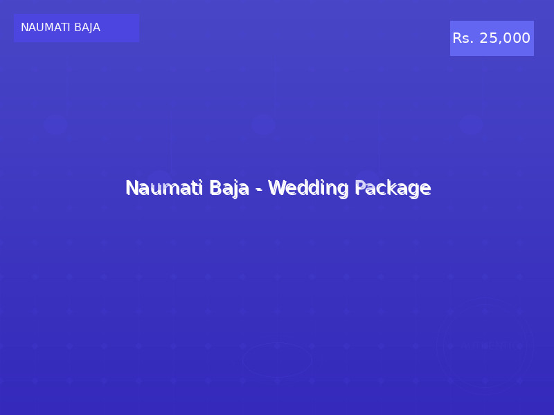 Naumati Baja - Wedding Package