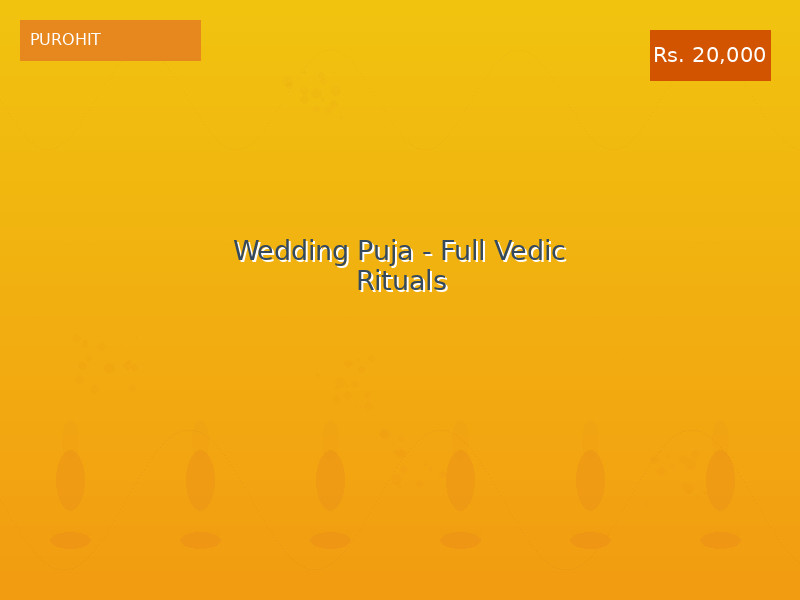 Wedding Puja - Full Vedic Rituals