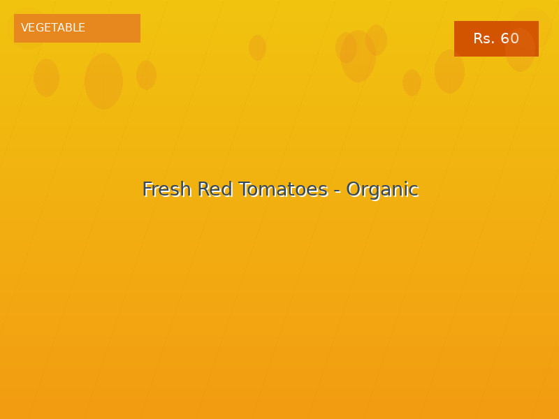 Fresh Red Tomatoes - Organic
