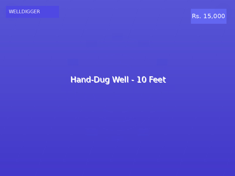 Hand-Dug Well - 10 Feet
