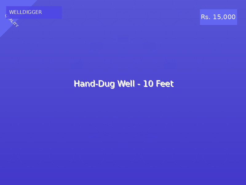Hand-Dug Well - 10 Feet