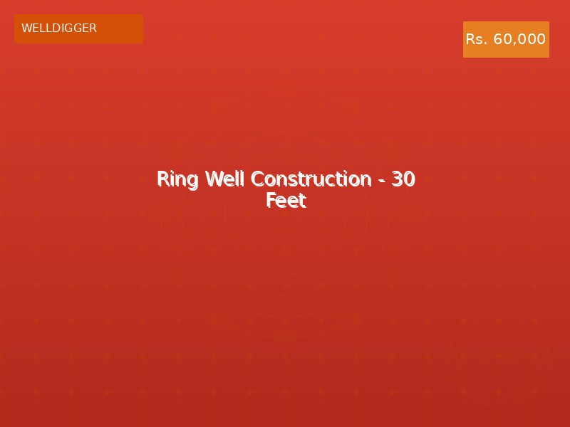 Ring Well Construction - 30 Feet
